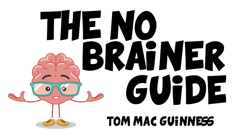 The No Brainer Guide - Tom Mac Guinness